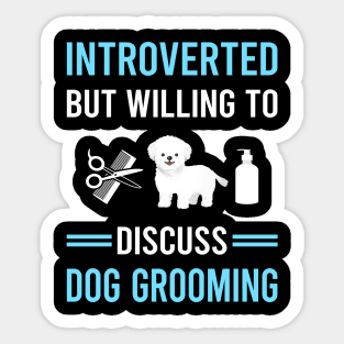 Introverted Dog Grooming Groomer Sticker